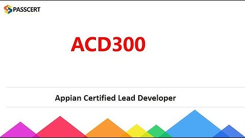 ACD300 Appian Certified Lead Developer Real Dumps