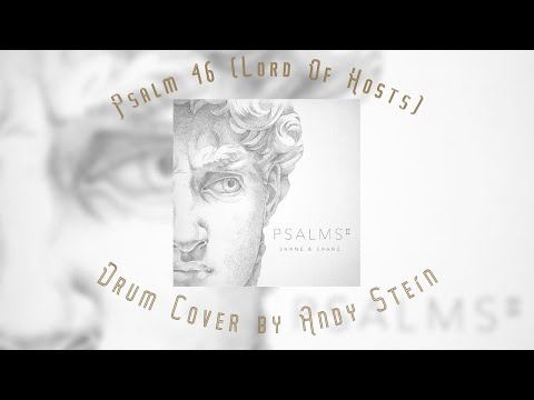 Psalm 46 (Lord Of Hosts) - Shane & Shane | Drum Cover