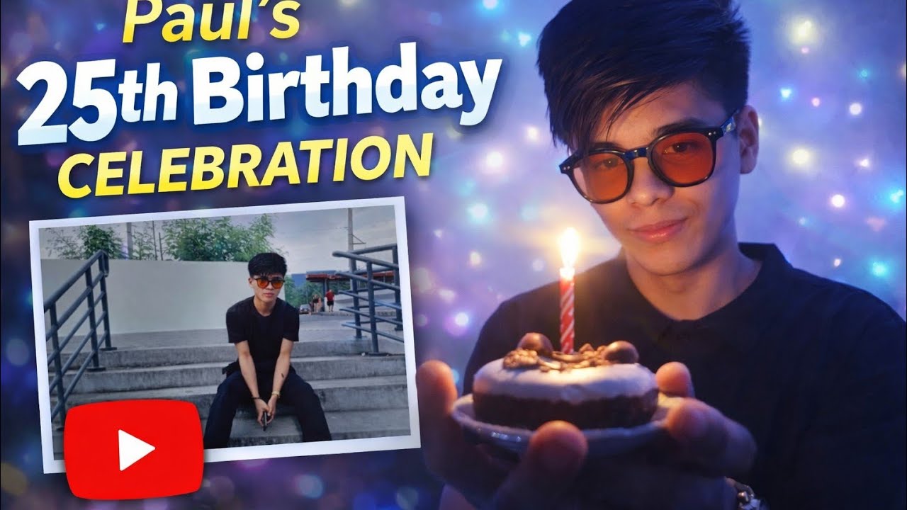 PAUL'S 25TH BIRTHDAY CELEBRATION. 01/07/2026