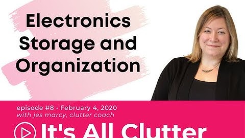 Ask Jes Episode 8: Electronics Storage and Organization