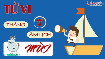 Tử vi 12 con giáp - Tử vi Tháng 7 Âm lịch năm 2017 của người Tuổi Mùi