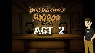 The Devil Darling's Horror Show ACT 2