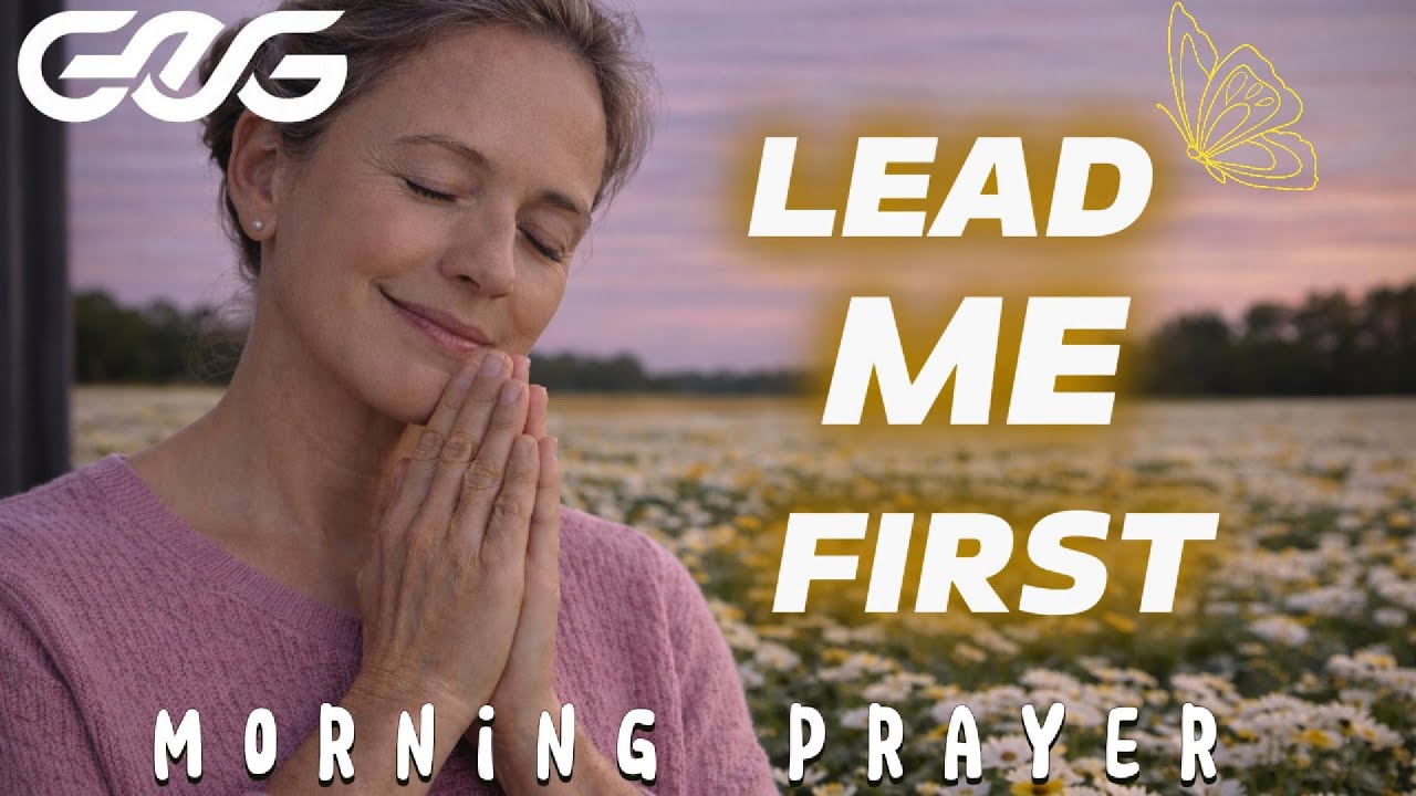 Pray This When You Need God to Go Before You Today 