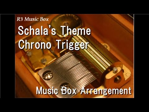 Schala’s Theme/Chrono Trigger [Music Box]