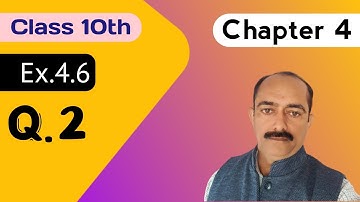 Class 10th | Chapter 4 | Ex.4.6 Q.No.2 (R.D.SHARMA)