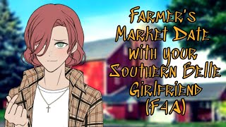 (F4A) Farmer's Market Date with your Southern Belle Girlfriend Audio RP (Romance) (Southern Accent)
