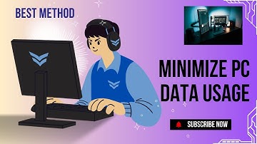 how to reduce data usage on your computer/pc