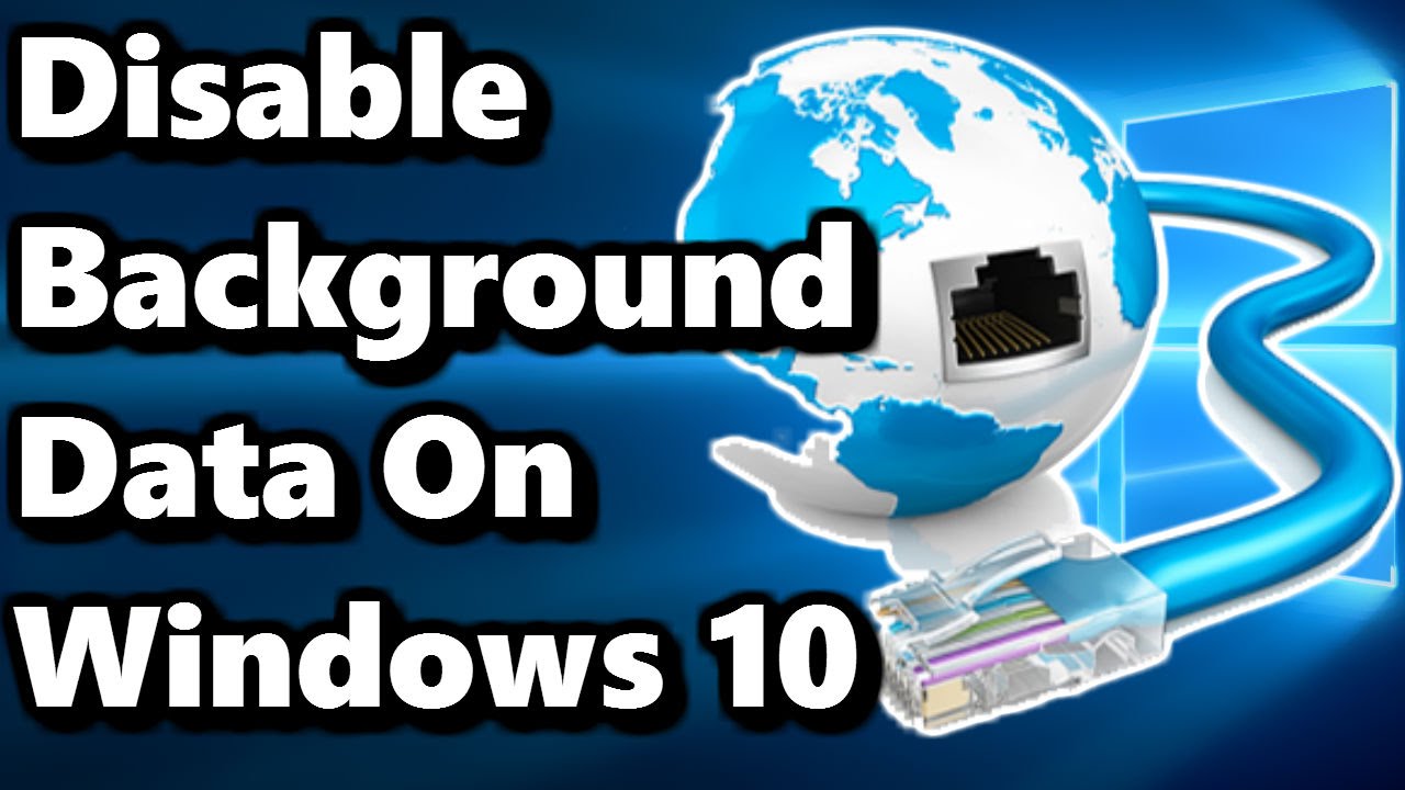 Disable/Restrict Background Internet Usage on Windows 10 ✓ - YouTube