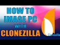 How to image a pc with clonezilla