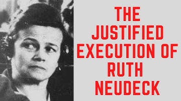 The JUSTIFIED Execution Of Ruth Neudeck - The EVIL Beast Of Ravensbruck