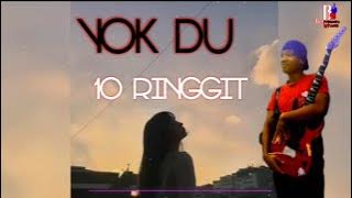 Yok Du - Sepuluh Ringgit ( Lirik )