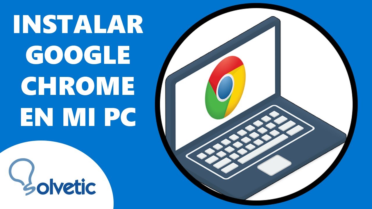 ▷ Como Descargar Google Chrome GRATIS ACTUALIZADO 2023 🥇