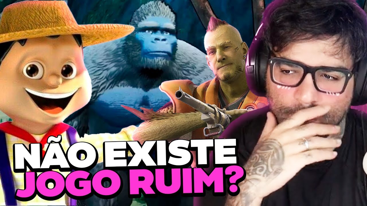 NÃO EXISTE JOGO RUIM, VOCÊ QUE É CHATO PRA C*R4*LH0 KKKK