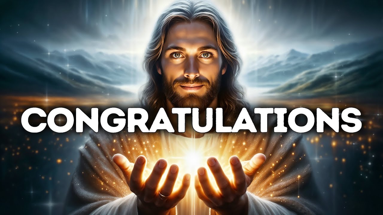 🔴GOD SAYS:- CONGRATULATIONS MY CHILD | God Message Today | Gods Message Now | God Message Now Today