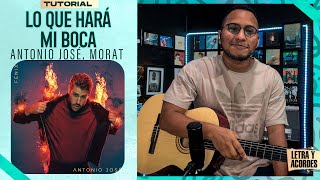 "LO QUE HARÁ MI BOCA" - Antonio José, Morat | Tutorial en Guitarra | Acordes y Letra (PDF Gratis)