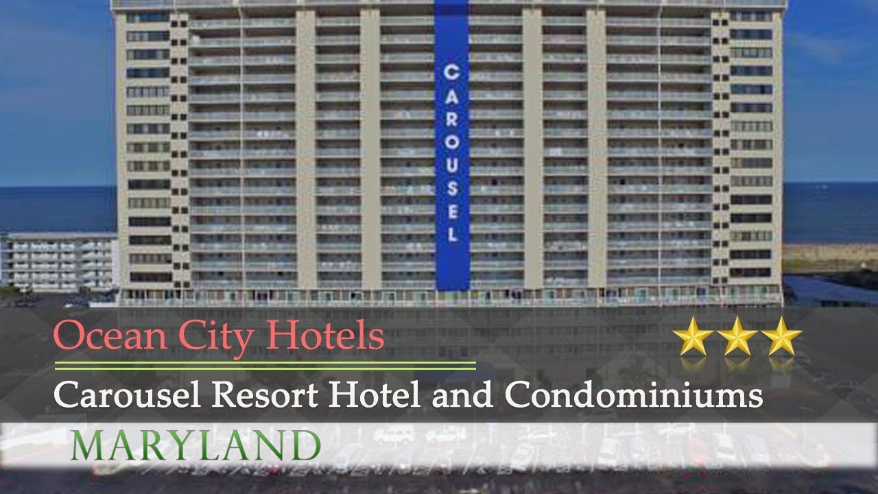 Carousel Resort Hotel and Condominiums - Ocean City Hotels, Maryland