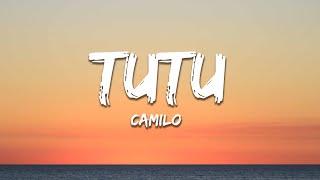 Camilo \u0026 Pedro Capó - Tutu (Lyrics/Letra)