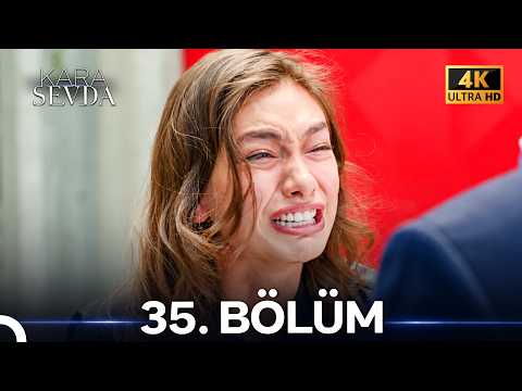 Kara Sevda 35. Bölüm (4K)