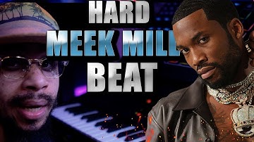 HOW TO MAKE A MEEK MILL BEAT FROM SCRATCH ON MPC X
