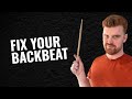 Why Your Backbeat Sucks (And How To Fix It)