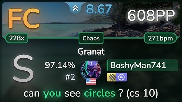 8.7⭐ BoshyMan741 | Drop - Granat [Chaos] +HDDT 97.14% FC #2 | 608pp - osu!