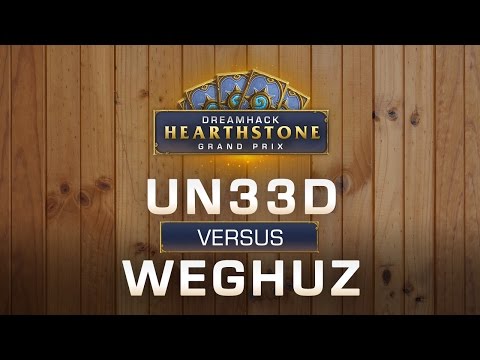 HS - Un33d vs Weghuz - Semi-Final - Hearthstone Grand Prix DreamHack Winter 2016