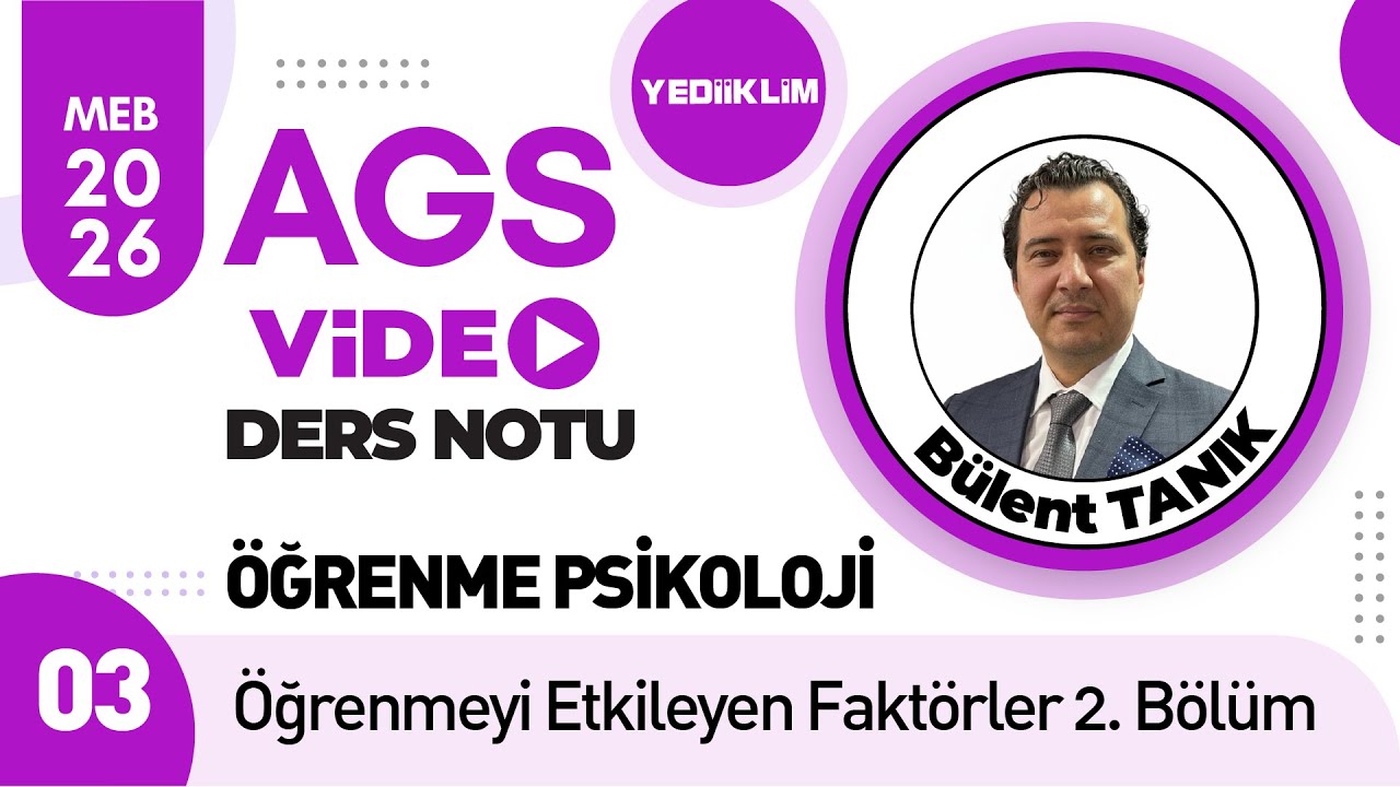 3 - Öğrenmeyi Etkileyen Faktörler 2. Bölüm - Bülent TANIK