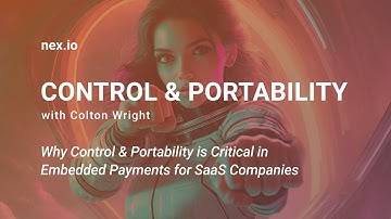 Control & Portability: The Future of SaaS Integrated Payments with Colton Wright