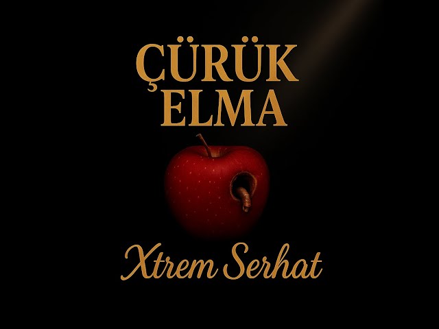 Xtrem Serhat XS - Çürük Elma (Official Audio)