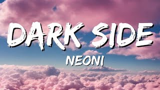 NEONI - Darkside (Lyrics)