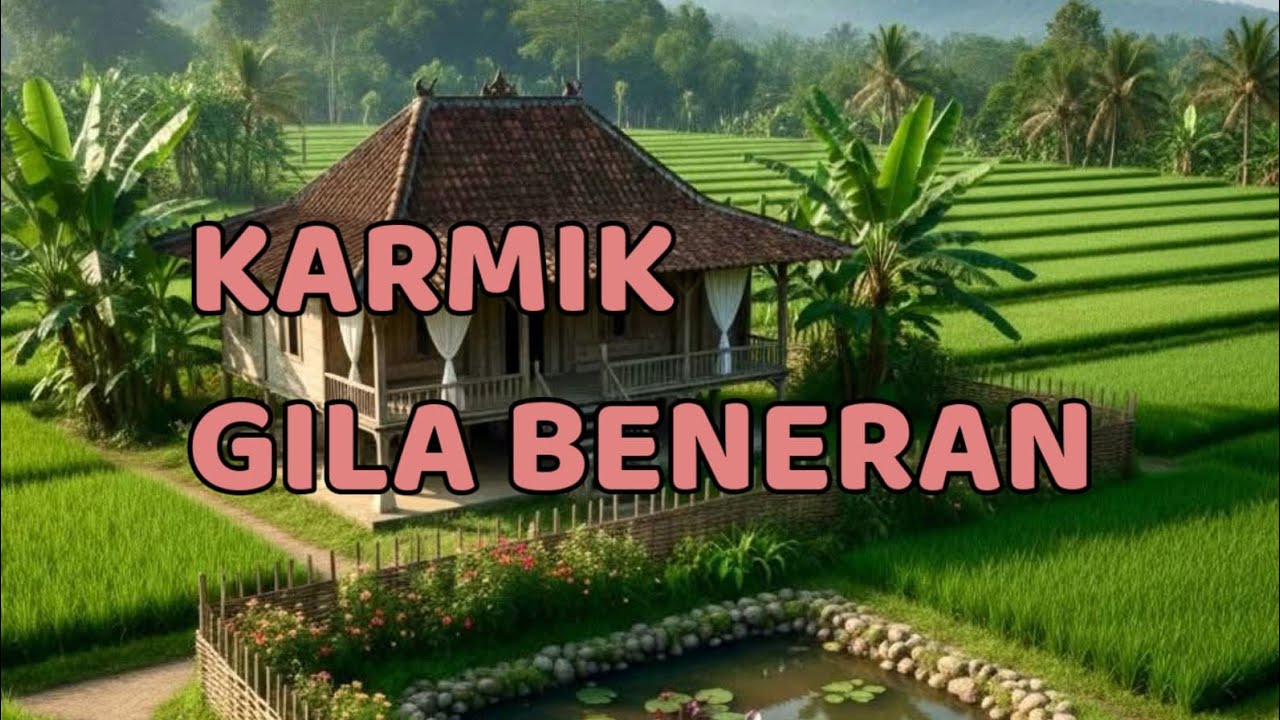 🎆 KARMIK GILA BENERAN 🎆