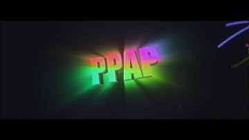 PPAP Intro | By KyouFX [4K + 60 FPS]