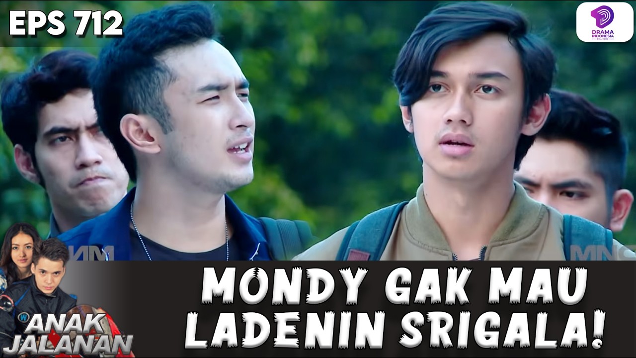 FOKUS CARI BOY! MONDY GAK MAU LADENIN KELAKUAN GENG SRIGALA | ANAK JALANAN | EPS 712