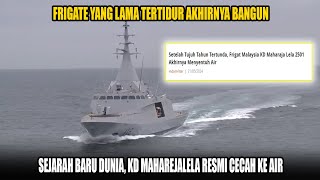 Tercatat Sejarah, Hari Ini Destroyer KD Maharejalela Menyentuh Air - Kapal Siluman Pertama di ASEAN😂