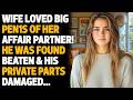I Vanished After Beating My Cheating Wife's Affair Partner! Reddit Cheating Stories