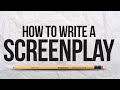 How to write a screenplay for a movie  beginners guide