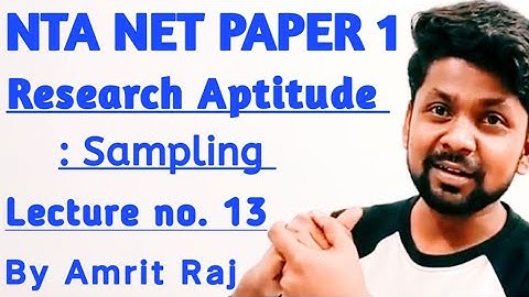 Research Aptitude For Ugc Nta Net Paper One By Amrit Raj | Lecture no. 13 | Sampling & Its Types |