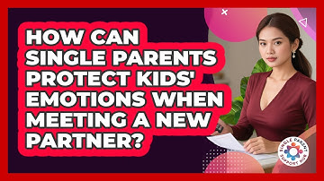 How Can Single Parents Protect Kids