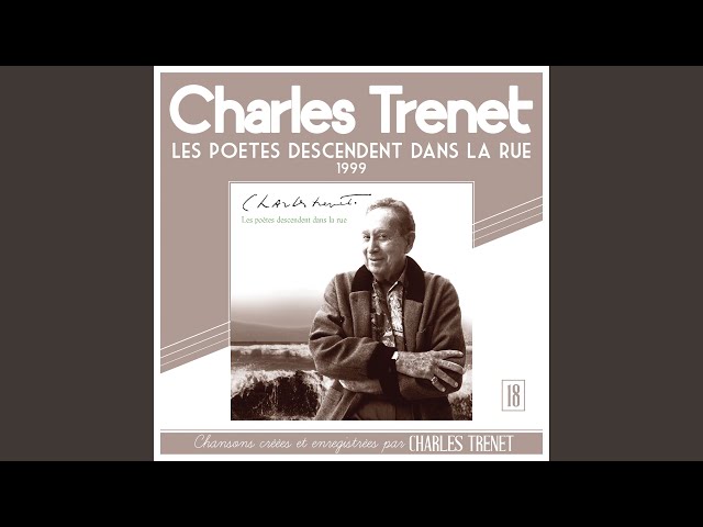 Charles Trenet - Les Poètes descendent dans la rue