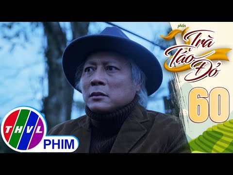 Video TRÀ TÁO ĐỎ - Phần 2 | Tập 60[4]: Lão Kha hứa sẽ nhanh... - youtube