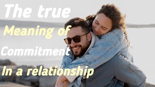The True Meaning of Commitment: Building Lasting Relationships Net Worth