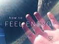 How to Feel Energy