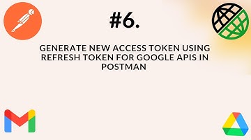 #6. OAuth 2.0 | Generate New Access Token Using Refresh Token For Google API|