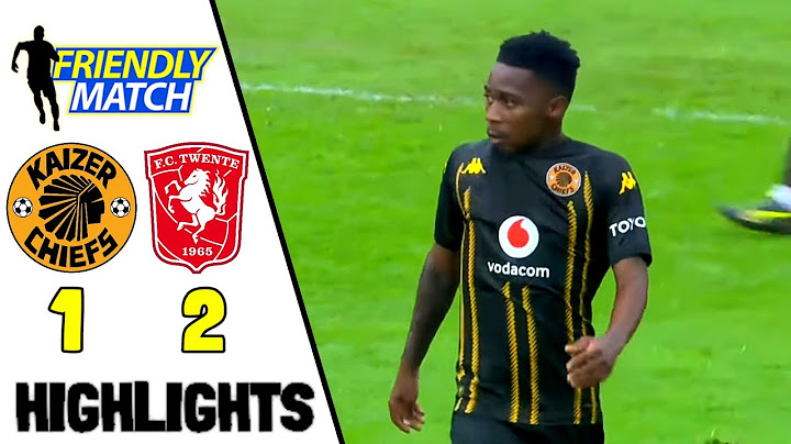 Kaizer Chiefs vs FC Twente 1-2 Highlights & All Goals | Pre-Season Friendly