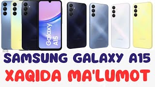 SAMSUNG GALAXY A15 XAQIDA MA'LUMOT