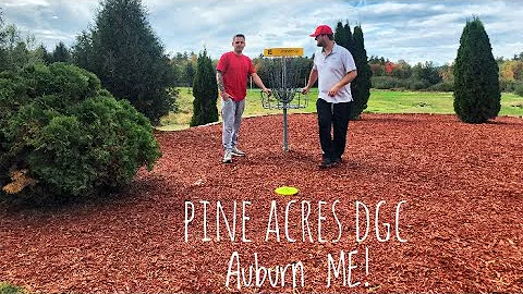 Pine Acres DGC, Auburn ME with Terry Belmosto!