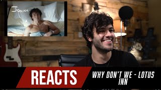 Producer Reacts to Why Don't We - Lotus Inn