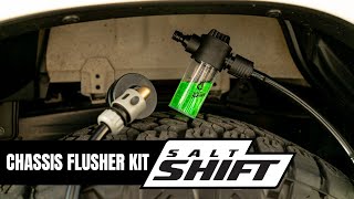 Salt Shift Chassis Flusher Kit