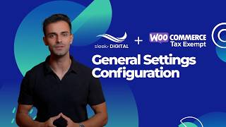 Tax Exempt for WooCommerce - Lesson 2 General Settings Configuration