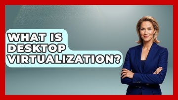 What Is Desktop Virtualization? - Learn As An Adult